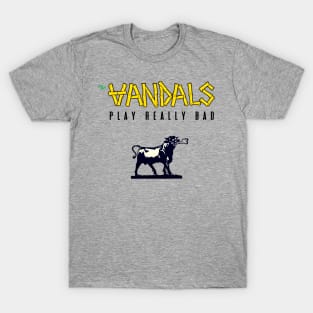 PLAY REALLY BAD T-Shirt